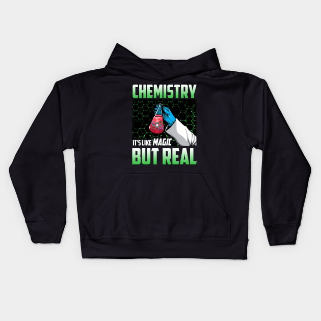 Chemistry It's Like Magic But Real Science Student Kids Hoodie by theperfectpresents